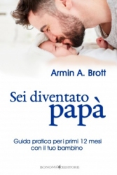 Sei Diventato Papà  Armin Brott   Bonomi Editore