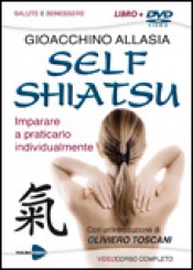Self Shiatsu (DVD) (Copertina rovinata)  Gioacchino Allasia   Macro Edizioni