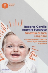 Smettila di fare i capricci  Roberta Cavallo Antonio Panarese  Mondadori