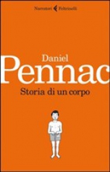 Storia di un corpo  Daniel Pennac   Feltrinelli