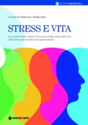 Stress e vita  Francesco Bottaccioli   Tecniche Nuove