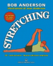 Stretching  Bob Anderson   Edizioni Mediterranee