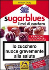Sugarblues. Il Mal di Zucchero (Copertina rovinata)  William Dufty   Macro Edizioni