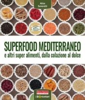 Superfood mediterraneo  Alice Savorelli   Terra Nuova Edizioni