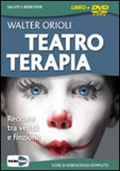Teatro Terapia (DVD)  Walter Orioli   Macro Edizioni