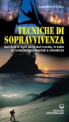 Tecniche di Sopravvivenza  Alexander Stilwell   Edizioni Mediterranee