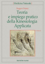 Teoria e impiego pratico della Kinesiologia Applicata  Ruggero Dujany   Tecniche Nuove