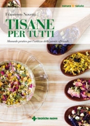 Tisane per tutti  Francesco Novetti   Tecniche Nuove