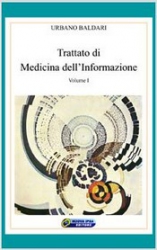 Trattato di Medicina dell’Informazione Vol.I  Urbano Baldari   Nuova Ipsa Editore