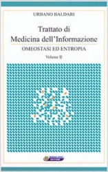 Trattato di Medicina dell’Informazione Vol II  - Omeostasi ed Entropia  Urbano Baldari   Nuova Ipsa Editore