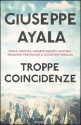 Troppe coincidenze  Giuseppe Ayala   Mondadori