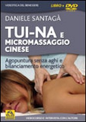 Tui-Na e Micromassaggio Cinese (DVD)  Daniele Santagà   Macro Edizioni