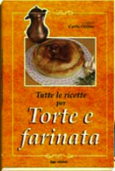 Tutte le ricette per Torte e Farinata  Carla Ottino   Erga Edizioni