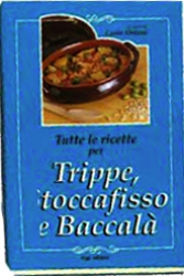 Tutte le ricette per Trippe, stoccafisso e baccalà  Carla Ottino   Erga Edizioni