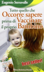 Tutto quello che occorre sapere prima di vaccinare il proprio bambino  Eugenio Serravalle   Edizioni Sì