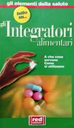 Tutto su gli Integratori Alimentari  Autori Vari   Red Edizioni