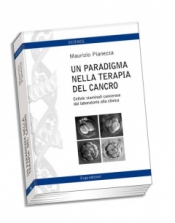 Un paradigma nella terapia del cancro  Maurizio Pianezza   Erga Edizioni