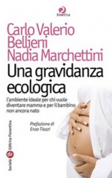 Una gravidanza ecologica  Carlo Valerio Bellieni Nadia Marchettini  Società Editrice Fiorentina