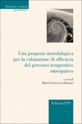 Una proposta metodologica per la valutazione di efficacia del percorso terapeutico omeopatico  Maria Francesca Romano   Edizioni ETS