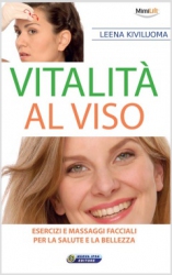 Vitalità al viso  Leena Kiviluoma   Nuova Ipsa Editore