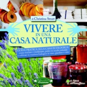 Vivere in una Casa Naturale  Christina Strutt   Arianna Editrice