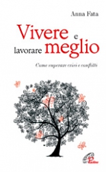 Vivere meglio e lavorare meglio  Anna Fata   Paoline