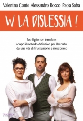 W la Dislessia!  Valentina Conte Alessandro Rocco Paola Saba Trigono Edizioni