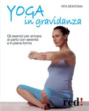 Yoga in gravidanza  Rita Beintema   Red Edizioni