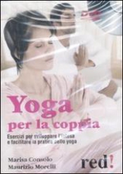 Yoga per la coppia (DVD)  Marisa Consolo Maurizio Morelli  Red Edizioni