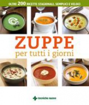 Zuppe per tutti i giorni  Autori Vari   Tecniche Nuove