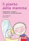 Il pianto della mamma (ebook)  Aurora Mastroleo Laura Arcaro  Red Edizioni