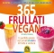 365 Frullati Vegan (Copertina rovinata)  Kathy Patalsky   Macro Edizioni