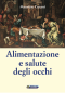 Alimentazione e salute degli occhi  Maurizio Cusani   Nuova Ipsa Editore