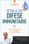 Attiva le tue difese immunitarie  Ivo Bianchi   Edizioni il Punto d'Incontro