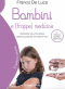 Bambini e troppe medicine  Franco De Luca   Il Leone Verde