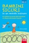 Bambini sicuri in un mondo insicuro  Nessia Laniado   Red Edizioni