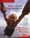 Bebè in forma bebè intelligente. Dalla nascita ai 6 anni  Glenn Doman Douglas Doman Bruce Hagy Red Edizioni