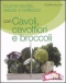 Buona tavola, salute e bellezza con CAVOLI, CAVOLFIORI E BROCCOLI  Gudrun Dalla Via   Red Edizioni