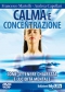 Calma e Concentrazione (DVD)  Francesco Martelli Andrea Capellari  MyLife Edizioni