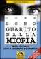 Come sono guarito dalla miopia (Copertina rovinata)  David De Angelis   Macro Edizioni