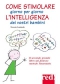 Come stimolare giorno per giorno l'intelligenza dei vostri bambini  Nessia Laniado   Red Edizioni