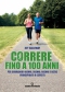 Correre fino a 100 anni  Jeff Galloway   Edizioni Mediterranee