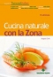 Cucina naturale con la Zona  Angela Colli   Tecniche Nuove