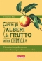 Curare gli alberi da frutto senza chimica  Francesco Beldì   Terra Nuova Edizioni