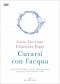 Curarsi con l'acqua (+DVD)  Catia Trevisani Elisabetta Poggi  Edizioni Enea