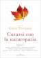 Curarsi con la Naturopatia Vol.1  Catia Trevisani   Edizioni Enea