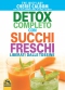 Detox completo con succhi freschi. Liberati dalle tossine  John Calbom Cherie Calbom  Macro Edizioni