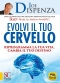 Evolvi il Tuo Cervello  Joe Dispenza   Macro Edizioni