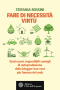 Fare di Necessità Virtù  Stefania Rossini   L'Età dell'Acquario Edizioni
