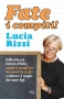 Fate i compiti!  Lucia Rizzi   Bur